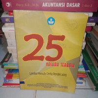 Image of 25 naskah terbaik lomba menulis cerita pendek 2005