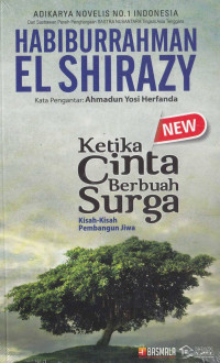 Image of Ketika cinta berbuah surga : kisah kisah pembangun jiwa