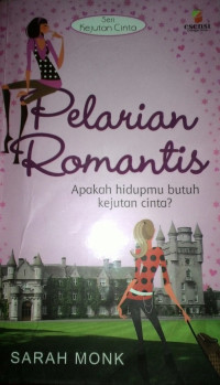 Image of Pelarian romantis : apakah hidupmu butuh kejutan cinta