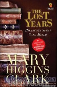 Image of The lost years : hilangnya surat sang mesias